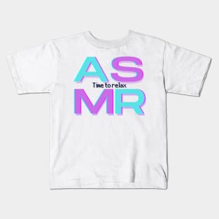 ASMR Time to relax Kids T-Shirt